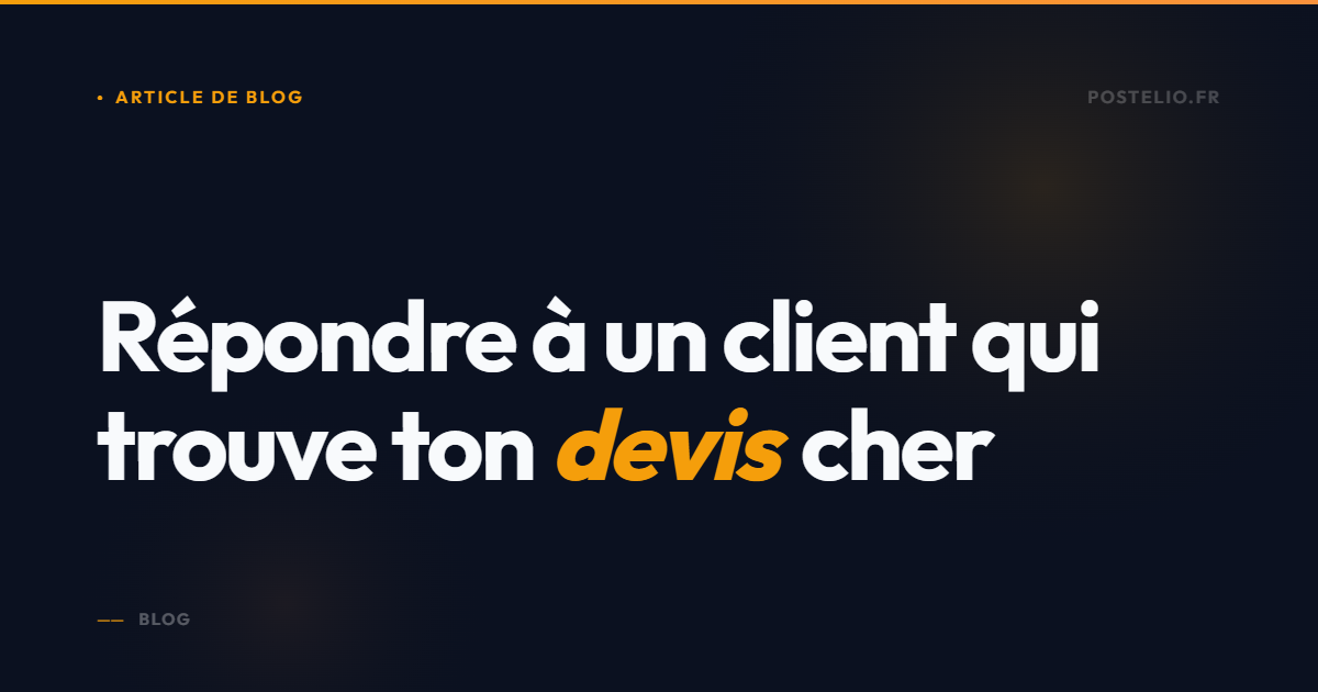 Devis refusé : la réponse qui sauve la vente